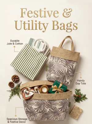 Festive and Utility Bags